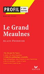Profil - Alain-Fournier : Le Grand Meaulnes