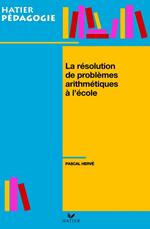 Hatier Pédagogie - La résolution de problèmes arithmétiques à l'école