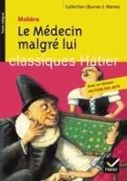 Oeuvres & Themes: Le Medecin malgre lui