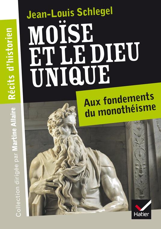 Récits d'historien, Moïse et le Dieu unique