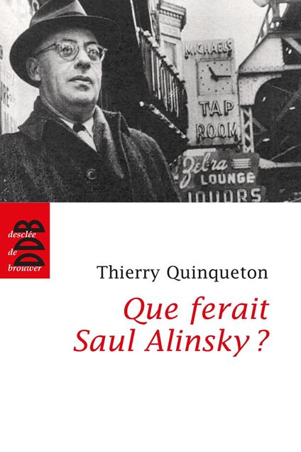 Que ferait Saul Alinsky ?