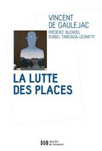 La lutte des places