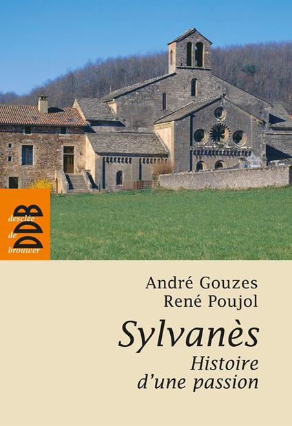 Sylvanès, histoire d'une passion