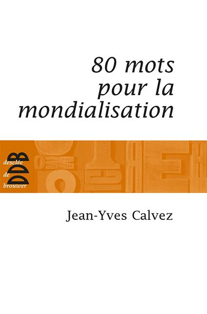 80 Mots pour la mondialisation