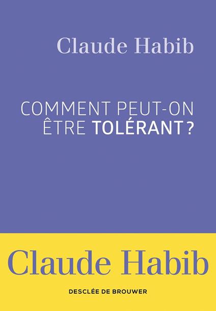 Comment peut-on être tolérant ?