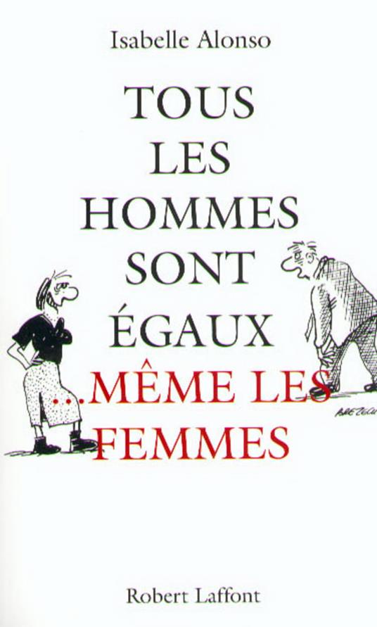 Tous les hommes sont égaux même les femmes