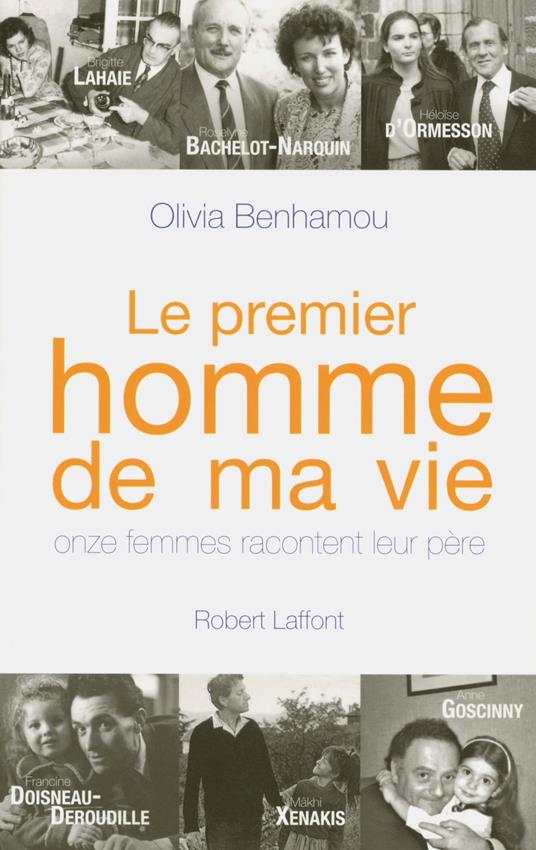 Le premier homme de ma vie - Onze femmes racontent leur père