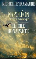 Napoléon chronique romanesque - Tome 1 L'étoile Bonaparte