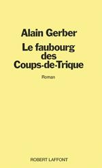 Le faubourg des coups de trique