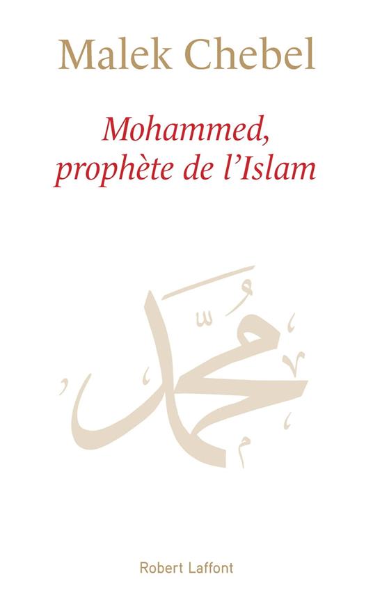 Mohammed, prophète de l'Islam