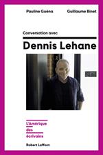 Conversation avec Dennis Lehane - L'Amérique des écrivains