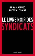 Le livre noir des syndicats