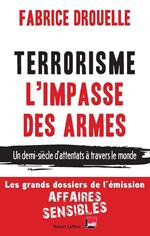 Terrorisme, l'impasse des armes