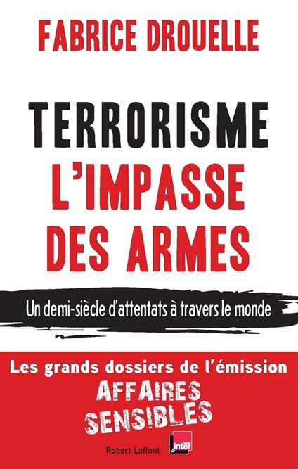 Terrorisme, l'impasse des armes