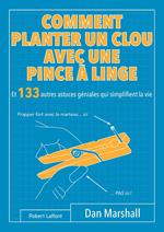 Comment planter un clou avec une pince à linge