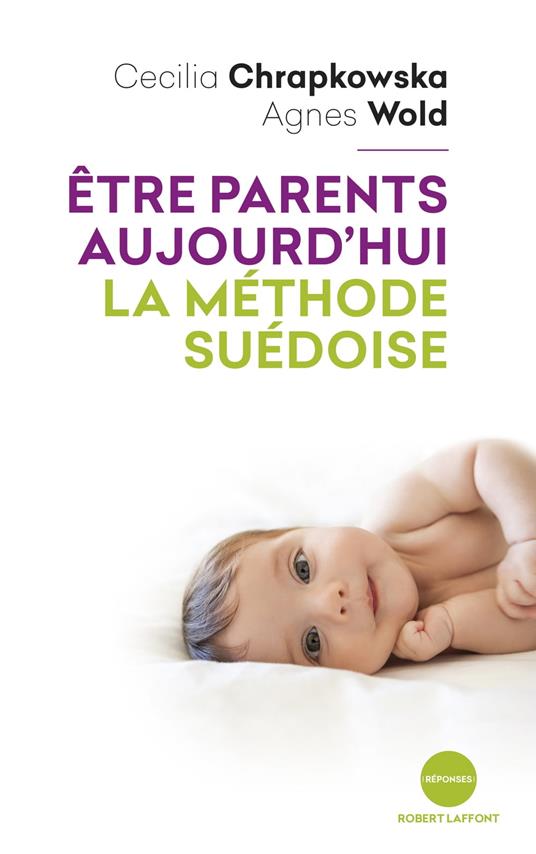 Etre parents aujourd'hui, la méthode suédoise