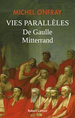 Vies parallèles - De Gaulle - Mitterrand