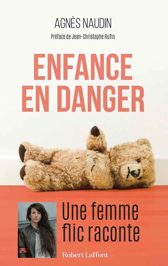 Enfance en danger - Une femme flic raconte