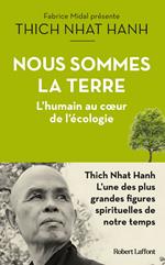 Nous sommes la terre - L'humain au coeur de l'écologie - L'Humain au coeur de l'écologie