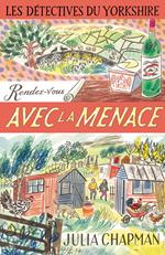 Les Détectives du Yorkshire - Tome 7 Rendez-vous avec la menace - Tome 7 Rendez-vous avec la menace