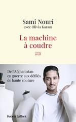 La Machine à coudre - De l'Afghanistan en guerre aux défilés de haute couture