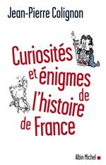 Curiosités et énigmes de l'histoire de France