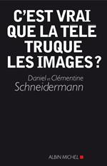 C'est vrai que la télé truque les images ?