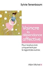 Vaincre la dépendance affective