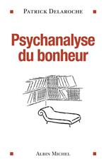 Psychanalyse du bonheur