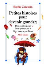 Petites histoires pour devenir grand - tome 2