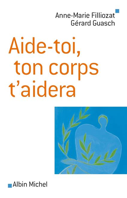 Aide-toi, ton corps t'aidera