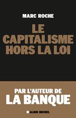 Le Capitalisme hors la loi