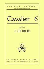 Cavalier 6, suivi de l'Oublié