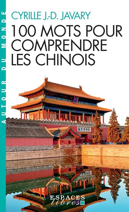 100 Mots pour comprendre les chinois