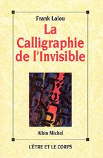 La Calligraphie de l'invisible