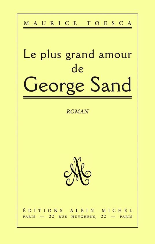 Le Plus Grand Amour de George Sand