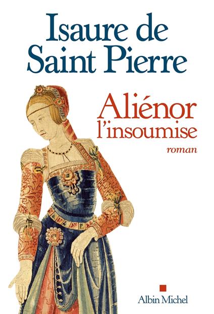 Aliénor, l'insoumise