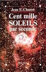 Cent Mille Soleils par seconde