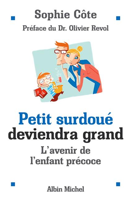 Petit surdoué deviendra grand