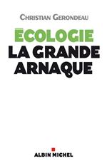 Ecologie, la grande arnaque