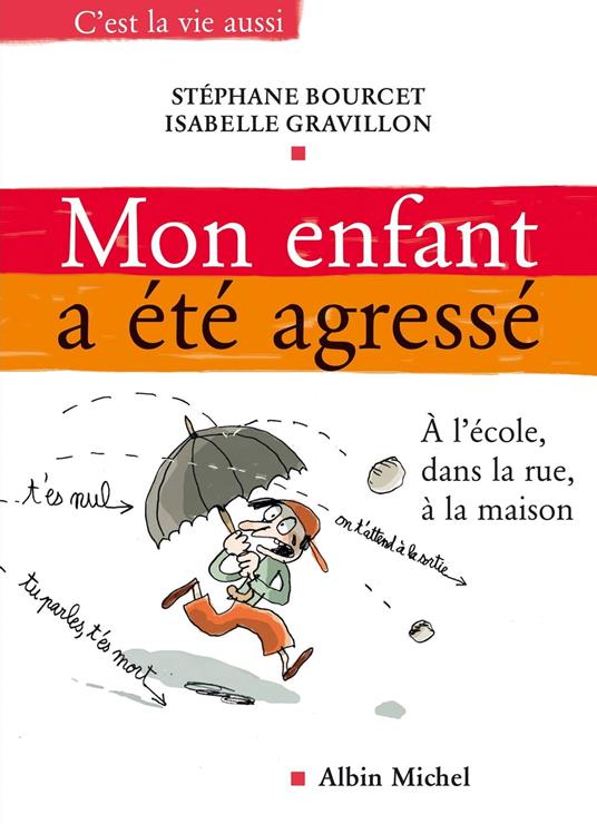 Mon enfant a été agressé