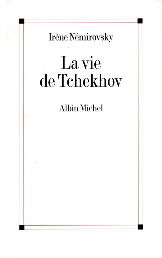 La vie de Tchekhov