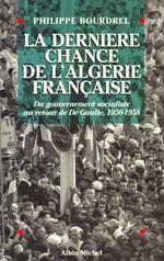 La Dernière Chance de l'Algérie française