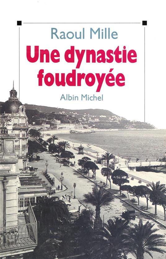 Une dynastie foudroyée