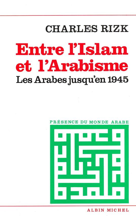 Entre l'Islam et l'arabisme