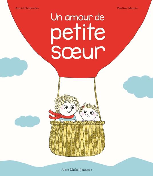 Un amour de petite soeur - Astrid Desbordes,Martin Pauline - ebook