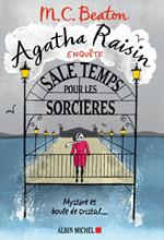 Agatha Raisin enquête 9 - Sale temps pour les sorcières