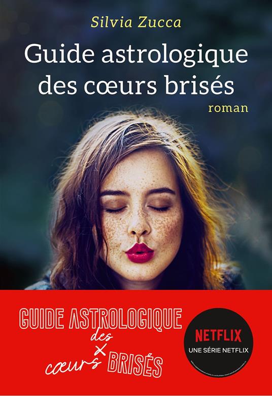 Guide astrologique des coeurs brisés