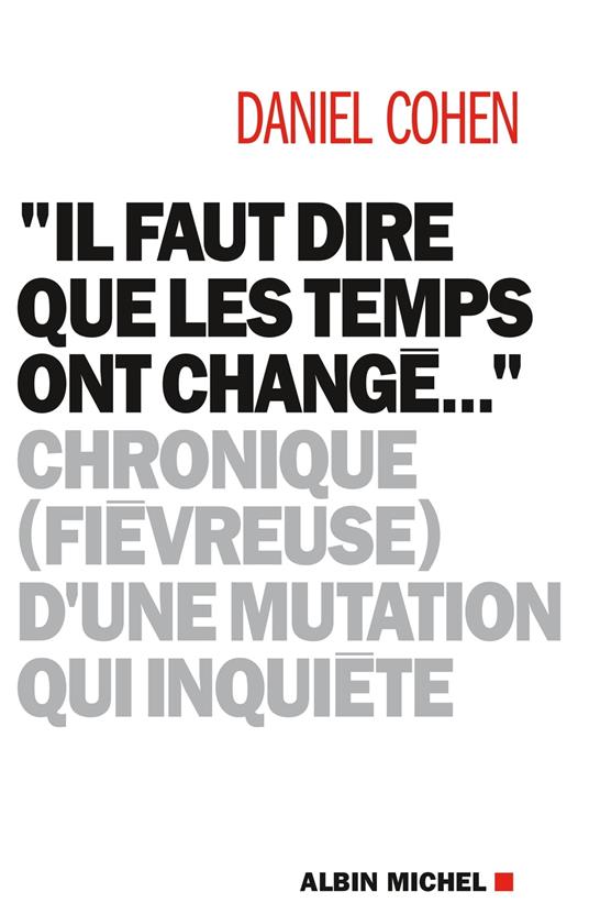 "Il faut dire que les temps ont changé..."