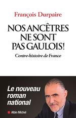 Nos ancêtres ne sont pas gaulois !